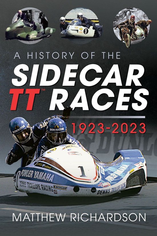 A History of the Sidecar TT Races, 1923-2023 - cover