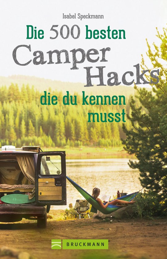 Die 500 besten Camper Hacks, die du kennen musst - cover