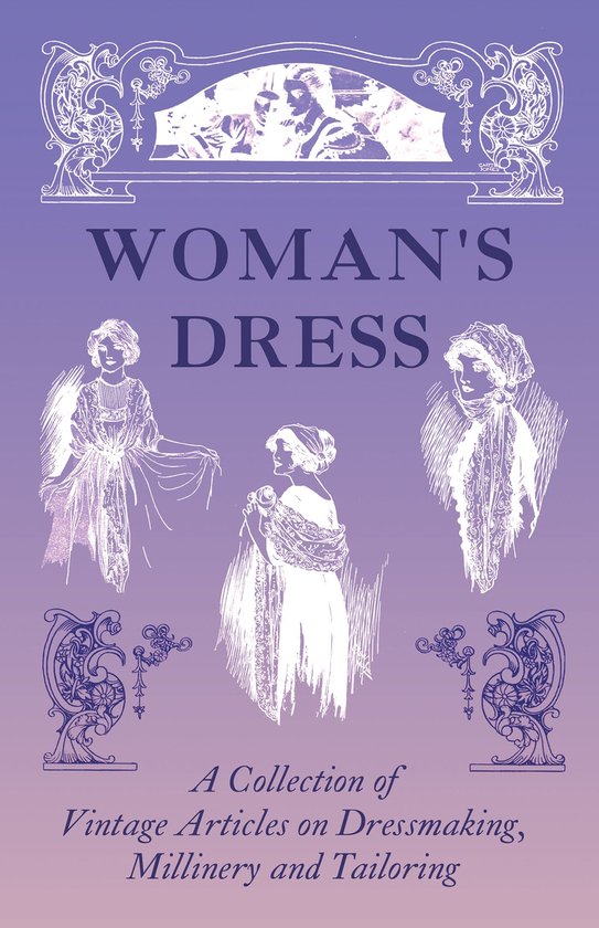 Woman's Dress - A Collection of Vintage Articles on Dressmak ... - cover