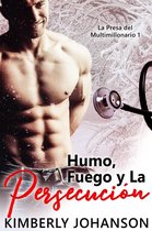 La Presa del Multimillonario 1 - Humo, Fuego y La Persecución