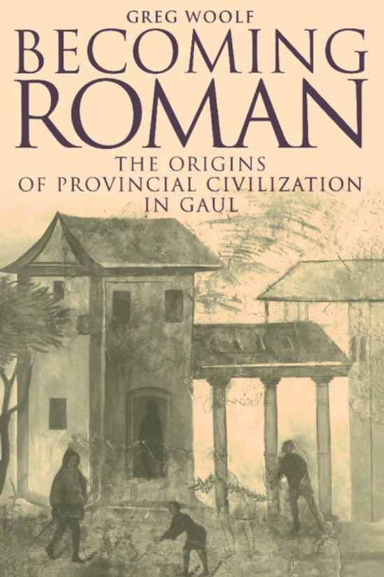 Boekomslag voor 'Becoming Roman' van Greg Woolf, met een schildering van Romeinse gebouwen en figuren.