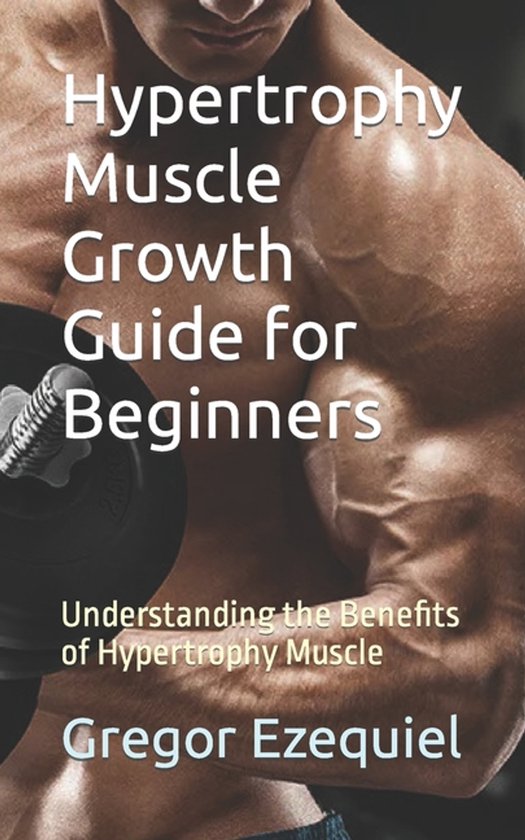 Hypertrophy Muscle Growth Guide for Beginners - cover