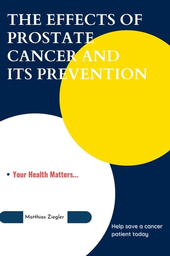 The Effects of Prostate Cancer and Its Prevention - cover