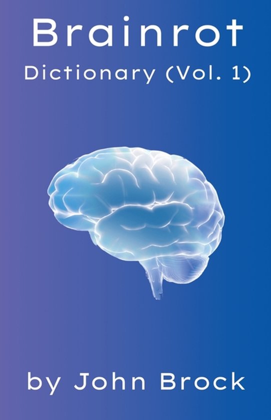 The Encyclopaedia of Nonsense- Brainrot Dictionary (Vol. 1) - cover