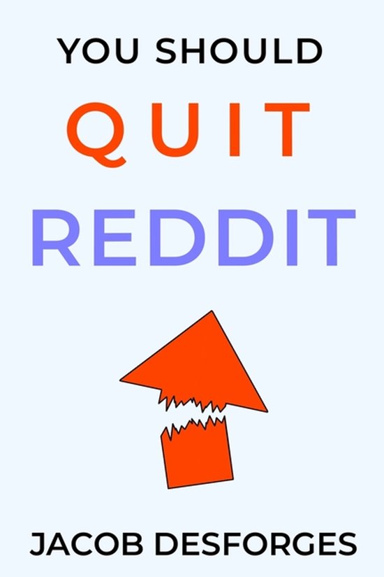 You Should Quit Reddit - cover