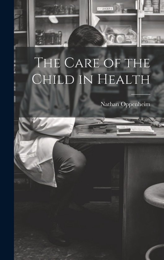 The Care of the Child in Health - cover