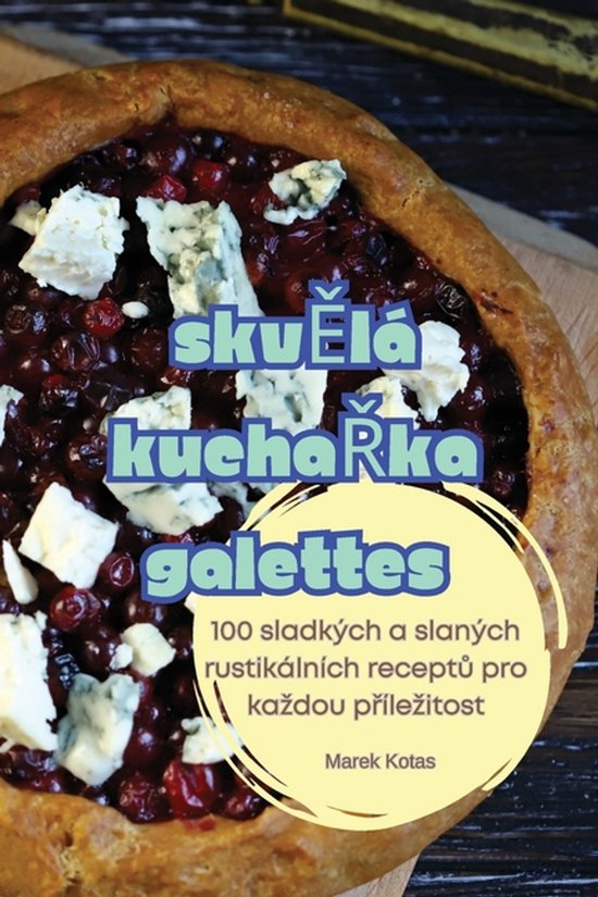 SkvĚlá KuchaŘka Galettes - cover