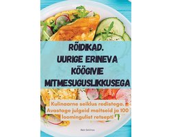 Rõidikad. Uurige Erineva Köögivie Mitmesuguslikkusega
