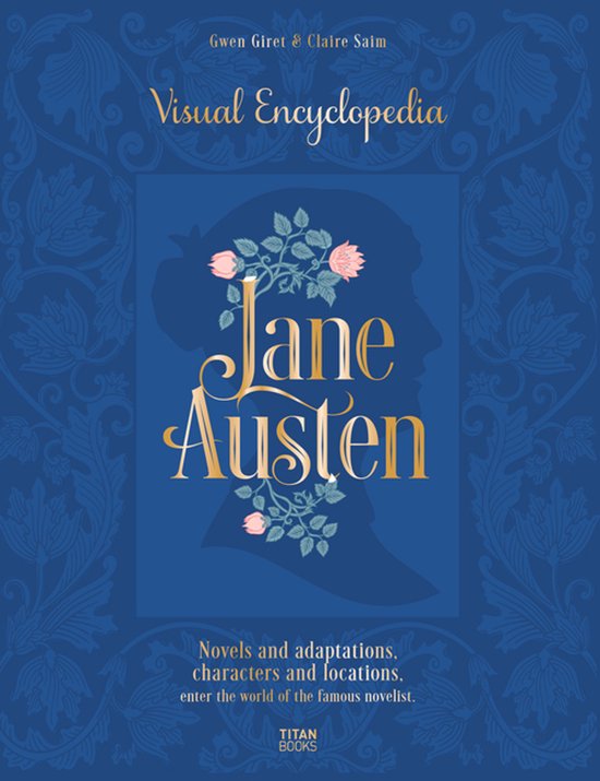 Jane Austen: Visual Encyclopedia: Novels and Adaptations, Ch ... - cover