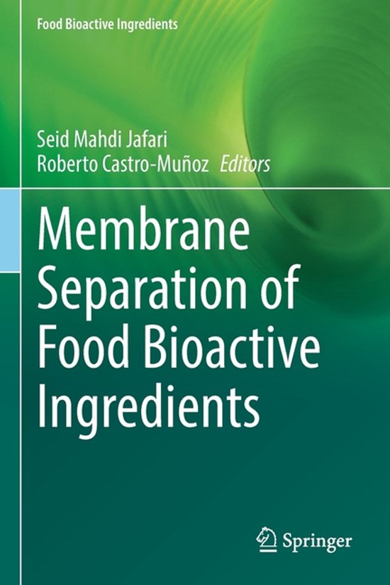 Food Bioactive Ingredients- Membrane Separation of Food Bioactive Ingredients