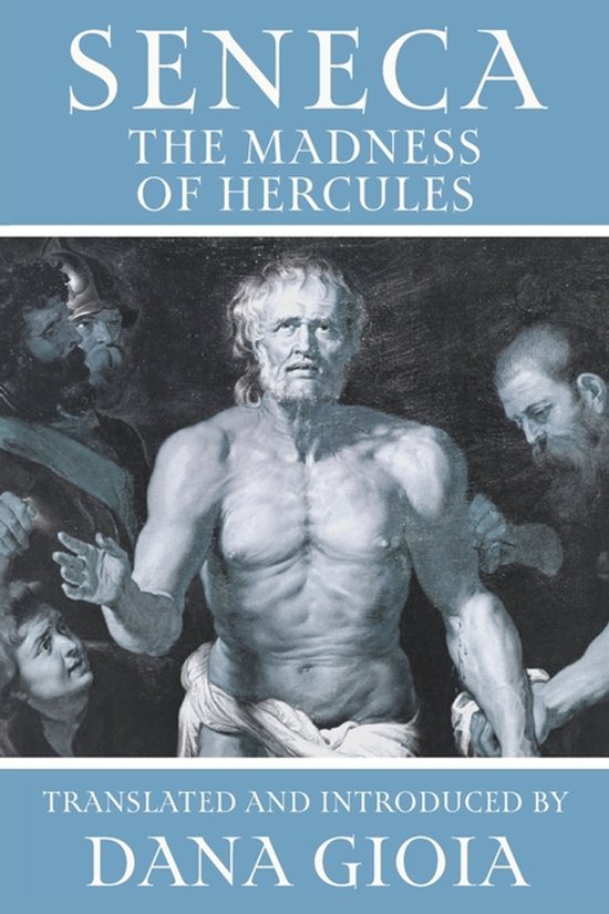 Boekhoes met de titel SENECA DE WAANZIN VAN HERCULES. Een schilderij van Hercules die in woede wordt vastgehouden door mannen.