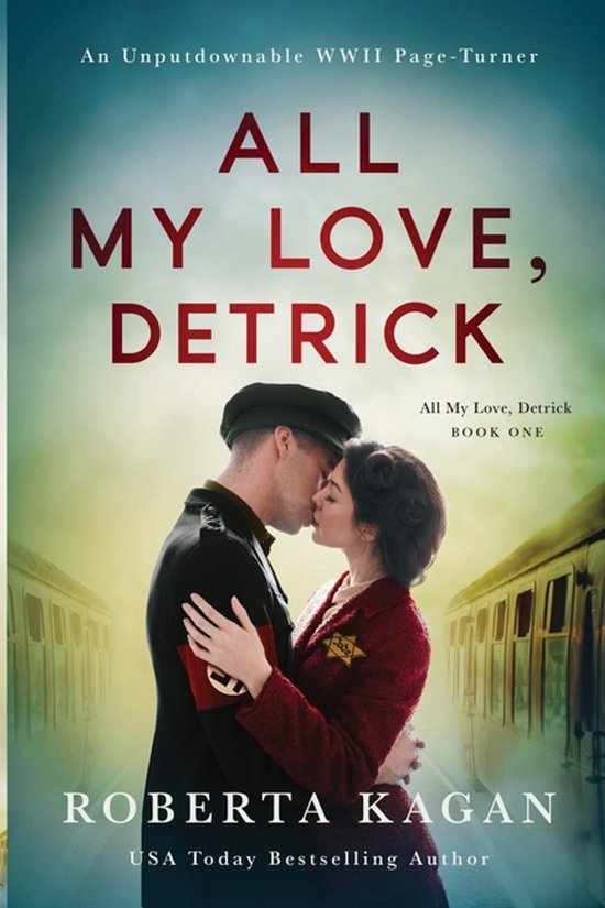 Boekcover 'All My Love, Detrick' met een man in militair uniform en een vrouw in rode jas, elkaar zoenend met treinen op de achtergrond.