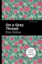 Boek 'On a Grey Thread' met een mintgroene achtergrond, versierd met een patroon van roze rozen en groene bladeren. 'Large Print Edition' staat in een cirkel.