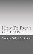 How to Prove God Exists
