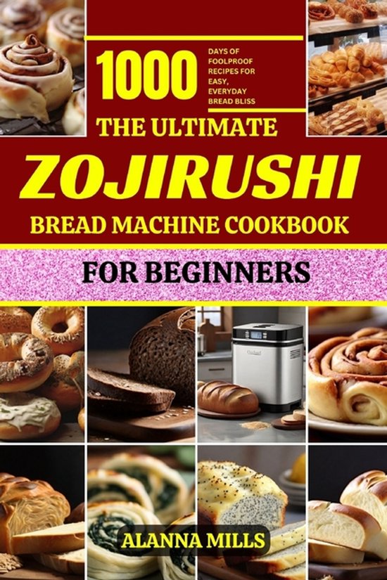 Bread Machine Cookbook Chronicles-The Ultimate Zojirushi Bre ... - cover