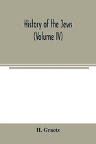 History of the Jews (Volume IV)