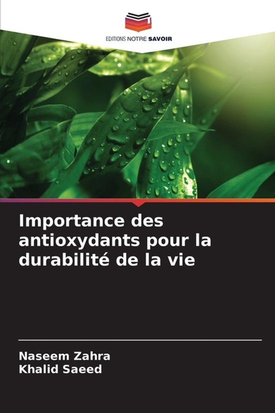 Importance des antioxydants pour la durabilit� de la vie