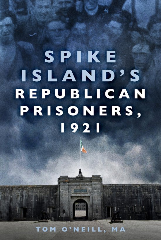Spike Island's Republican Prisoners, 1921 - cover