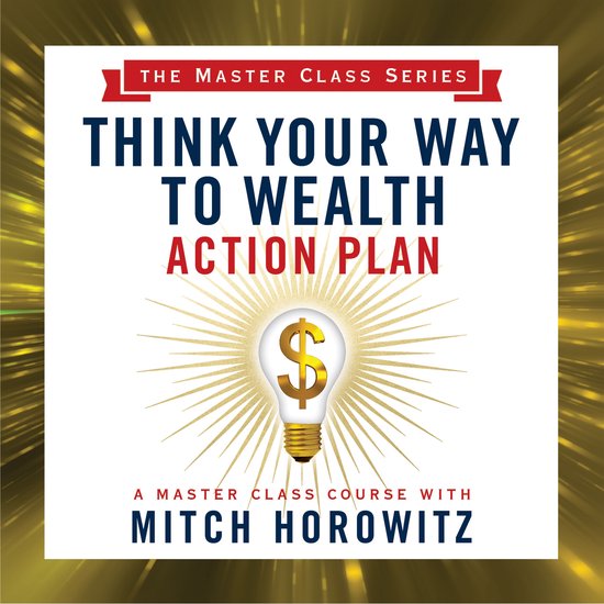 Think Your Way to Wealth Action Plan (Master Class Series) - cover