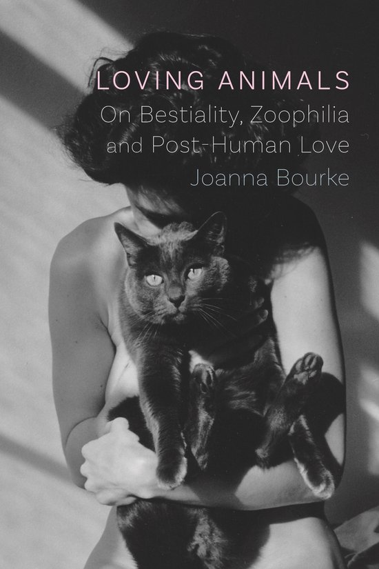 Loving Animals: On Bestiality, Zoophilia and Post-Human Love - cover