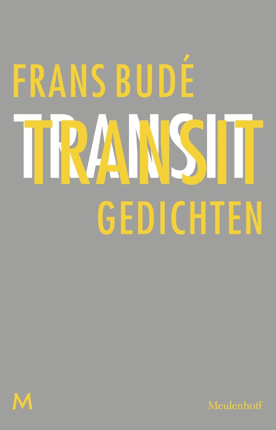 Boek kaft: "Transit Gedichten" door Frans Budé. Grijze achtergrond met gele en witte letters.