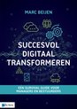 Boekomslag met de titel 'Succesvol Digitaal Transformeren' door Marc Beijen, met grafische elementen van cloud, tandwielen en mensen.