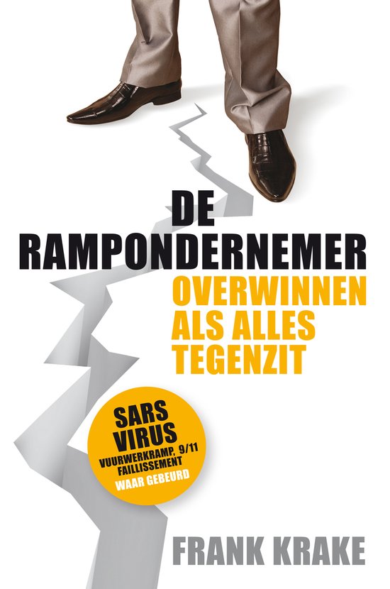 Een man in pak staat op de rand van een diepe scheur. "DE RAMPONDERNEMER OVERWINNEN ALS ALLES TEGENZIT" staat op de achtergrond.