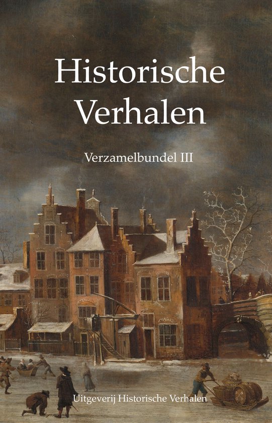 Historische verhalen - Verzamelbundel III