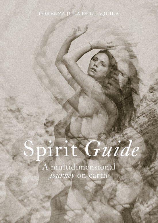 Boekomslag Spirit Guide door Lorenza Jula Dell Aquila met een etherische, meervoudig belichte foto van een vrouw.