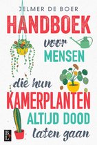 Handboek voor mensen die hun kamerplanten altijd dood laten gaan
