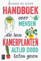 Handboek voor mensen die hun kamerplanten altijd dood laten gaan