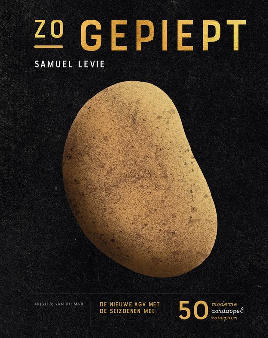 De Gouden Aardappel, geschreven door Samuel Levie, met de tekst 'ZO GEPIEPT' en '50 moderne aardappel recepten'.