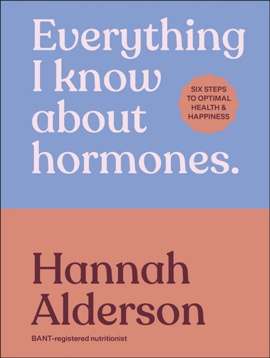 Everything I Know About Hormones - cover