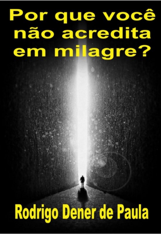 Por Que Você Não Acredita Em Milagre? - cover