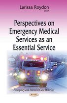 Perspectives on Emergency Medical Services as an Essential Service