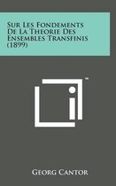Sur Les Fondements de La Theorie Des Ensembles Transfinis (1899)