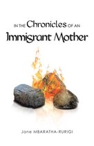 In the Chronicles of an Immigrant Mother