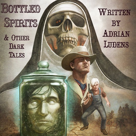 Bottled Spirits & Other Dark Tales - cover