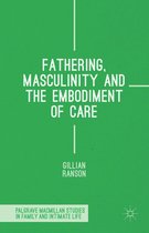 Fathering Masculinity & The Embodiment O