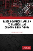 Large Deviations Applied to Classical and Quantum Field Theory