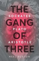 Ancient Wisdom 2 - The Gang of Three: Socrates, Plato, Aristotle