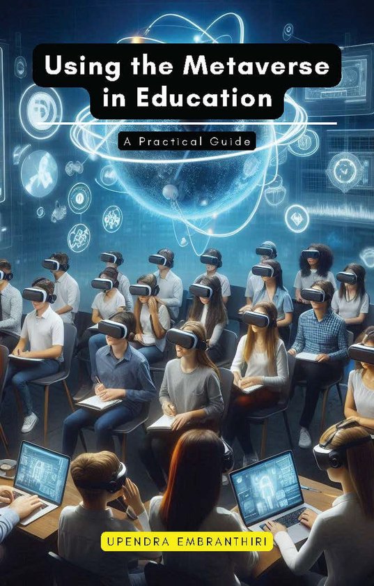 Using the Metaverse in Education (ebook), Upendra Embranthiri ...