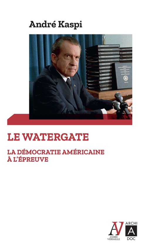 Le Watergate - La démocratie américaine à l'épreuve - cover