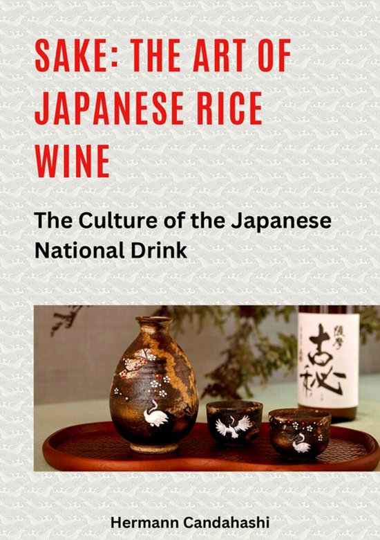 Sake: The art of Japanese rice wine - cover