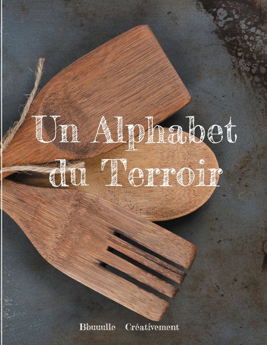 Un Alphabet 4 - Un Alphabet du Terroir - cover