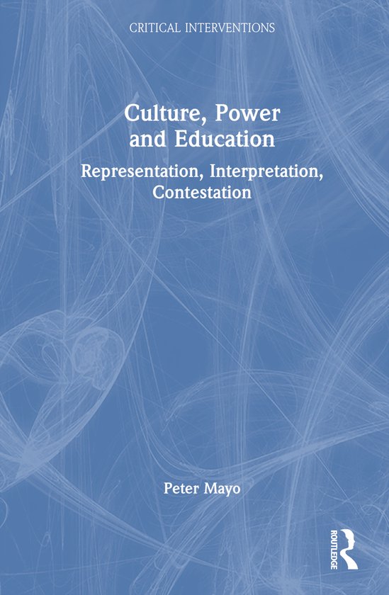 Critical Interventions- Culture, Power and Education - cover