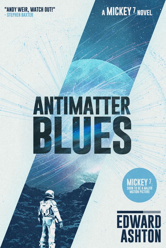 A Mickey7 Novel- Antimatter Blues