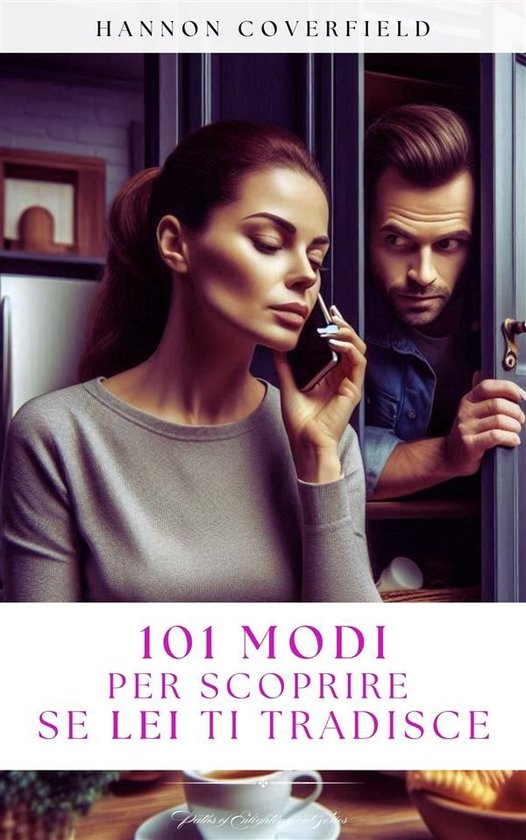 101 modi per scoprire se Lei ti tradisce - cover