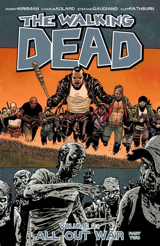 Titel: The Walking Dead Volume 21 All Out War Part Two. Een groep levende personen, geleid door een man met een knuppel, rent weg van een horde zombies.