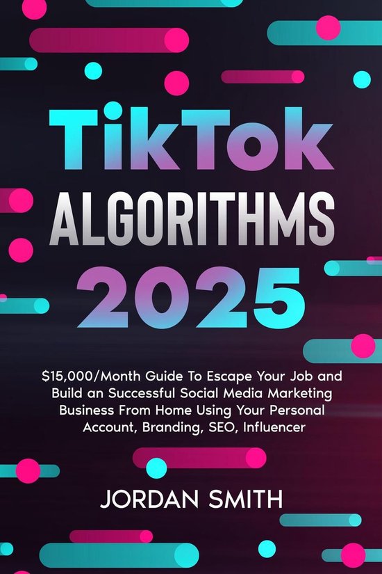 TikTok Algorithms 2025 $15,000/Month Guide To Escape Your Jo ... - cover